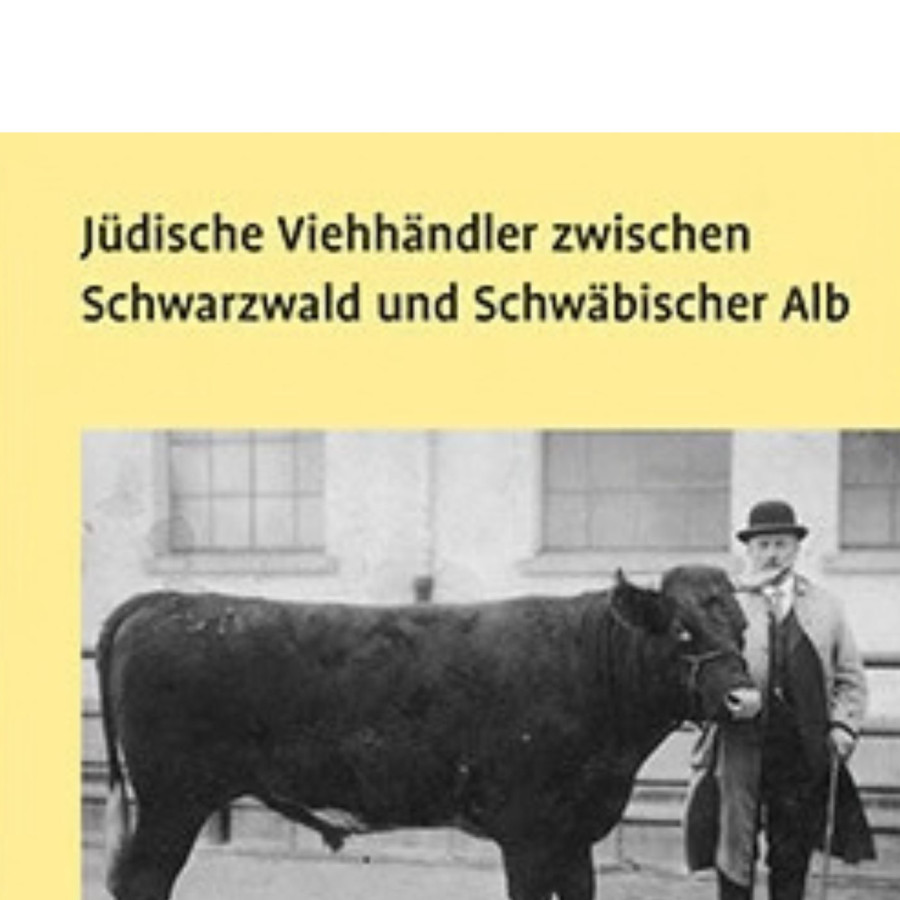 Buchtipp Jüdische Viehhändler zwischen Schwarzwald und Schwäbischer Alb